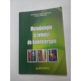  METODOLOGIE  SI TEHNICI  DE  KINETOTERAPIE - Constantin Florin DRAGAN,  Liliana PADURE